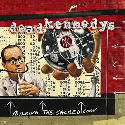 Dead Kennedys : Milking the Sacred Cow